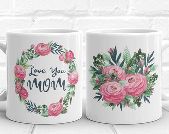 Love You Mom Gift, Coffee Mug for Mom from Daughter, Mom Gift From Son, Love You Mom Mug, Mom Birthday Gifts, Mother Gift, Floral Coffee Cup