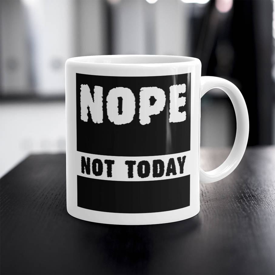 Funny NOPE Coffee Mug | NOPE Not Today | Funny Mug | Funny NO Coffee ...