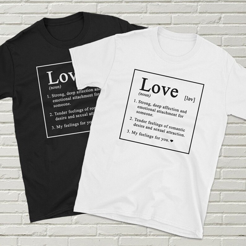 Love Definition Tshirt, Love Tee Shirt Gift for Girlfriend Gift for