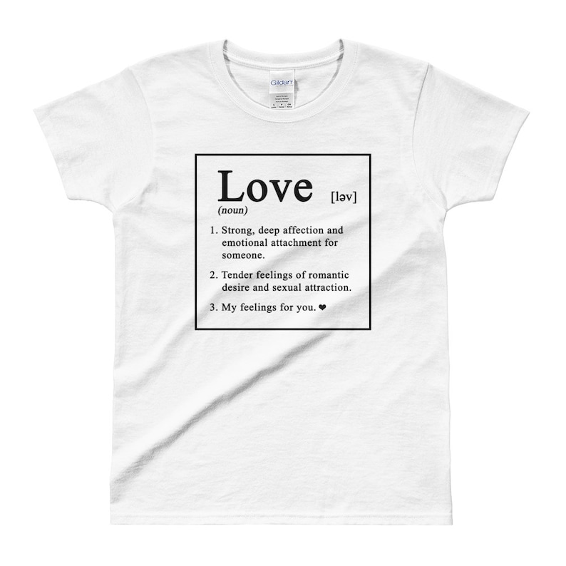 Love Definition Tshirt, Love Tee Shirt Gift for Girlfriend Gift for