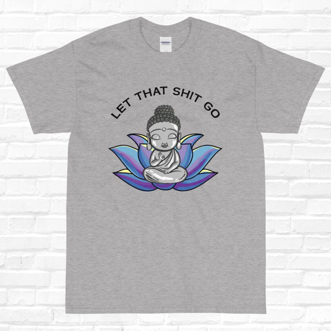 Let That Shit Go Shirt Buddha Shirt Yoga T-shirt Zen Shirt - Etsy