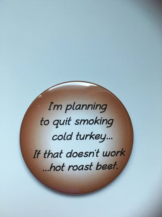 Inspirational Funny Quit Smoking Cold Turkey 3 Magnet Etsy