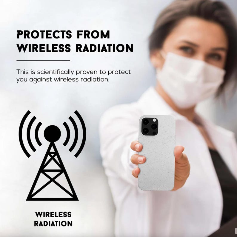 May include: A white phone case with a textured surface is held up in front of a person wearing a white lab coat and mask. The image includes a graphic of a wireless signal tower and the text "PROTECTS FROM WIRELESS RADIATION". The text also states that it is scientifically proven to protect against wireless radiation.