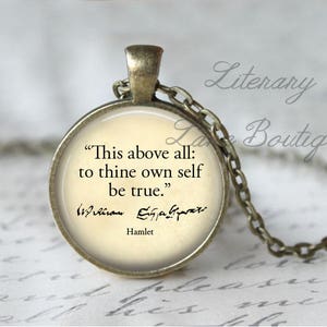 Shakespeare, &#39;To Thine Own Self Be True&#39;, Hamlet Quote Necklace or Keyring, Keychain.