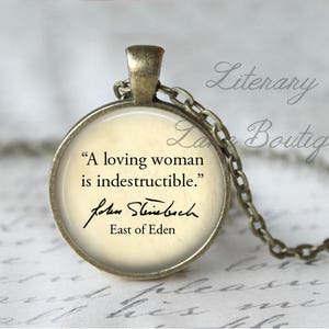John Steinbeck, 'A Loving Woman Is Indestructible', East Of Eden Quote Necklace or Keyring, Keychain. image 1