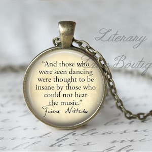 Friedrich Nietzsche, 'Those Who Were Seen Dancing', Quote Necklace or Keyring, Keychain. image 1