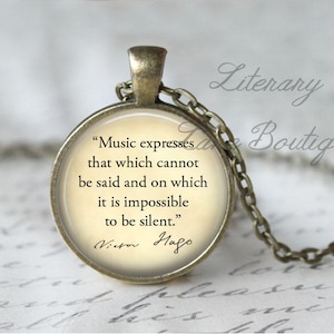 Victor Hugo, 'Music Expresses That Which Cannot Be Said', Quote Necklace or Keyring, Keychain.