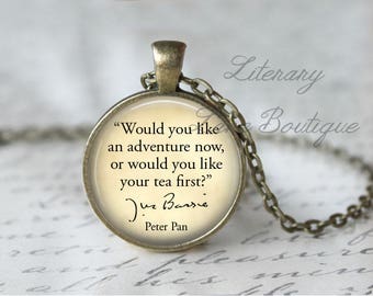 Peter Pan, 'Would You Like An Adventure Now', J.M. Barrie Quote Necklace or Keyring, Keychain.