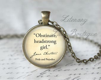 Jane Austen, 'Obstinate, Headstrong Girl', Pride And Prejudice Quote Necklace or Keyring, Keychain.