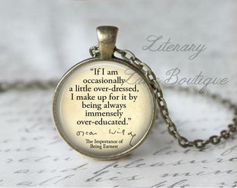 Oscar Wilde, 'Immensely Over-Educated', The Importance Of Being Earnest Quote Necklace or Keyring, Keychain.