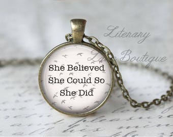Inspirational Quote Necklace, 'She Believed She Could', Silver or Bronze
