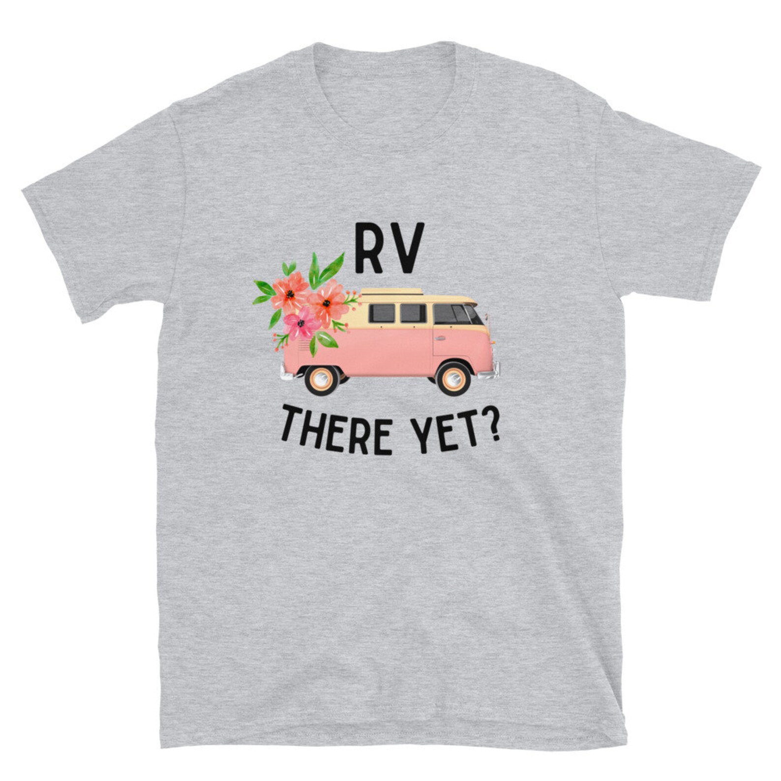 rv there yet tshirt