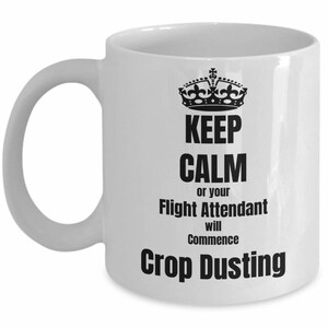 Flight Attendant Keep Calm Crop Dusting Mug