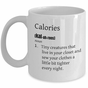 Calories Funny Definition Coffee Mug