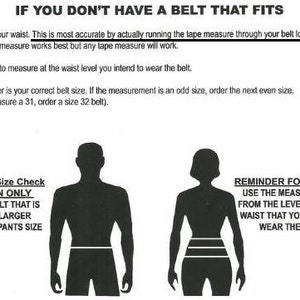May include: A black and white instructional guide titled "IF YOU DON'T HAVE A BELT THAT FITS." The guide provides instructions on measuring waist size for belts, including diagrams of male and female silhouettes with waist measurements. The text also includes a reminder for women.