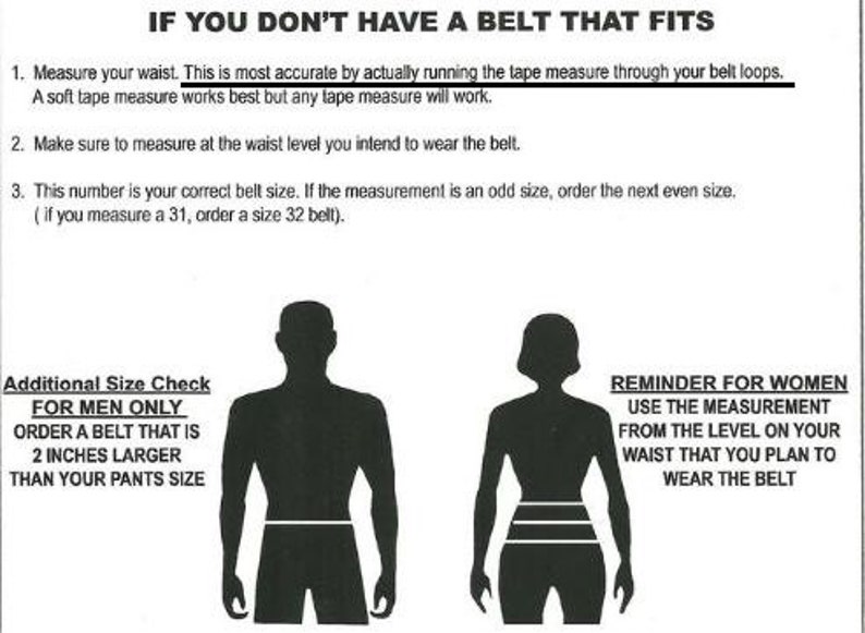 May include: A black and white instructional guide titled "IF YOU DON'T HAVE A BELT THAT FITS." The guide provides instructions on measuring waist size for belts, including diagrams of male and female silhouettes with waist measurements. The text also includes a reminder for women.