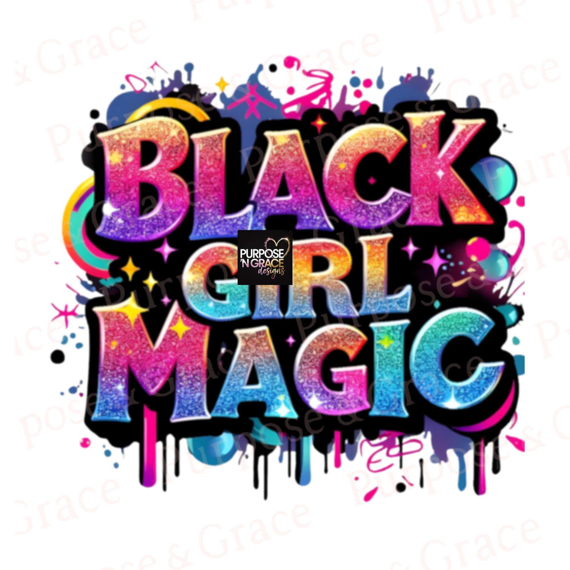 Black Girl Magic PNG | Melanin Magic Design | DTF Sublimation Shirt Art ...