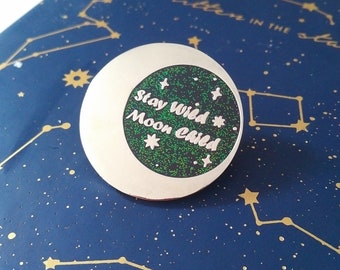 Bleib wild Mondkind Glitzer Pin