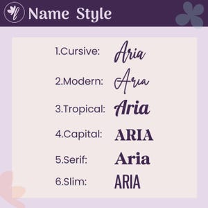 May include: A chart titled Name Style displaying six font options for the name Aria in dark purple text on a light background. The styles are labeled 1. Cursive, 2. Modern, 3. Tropical, 4. Capital, 5. Serif, and 6. Slim, each showing the name Aria.