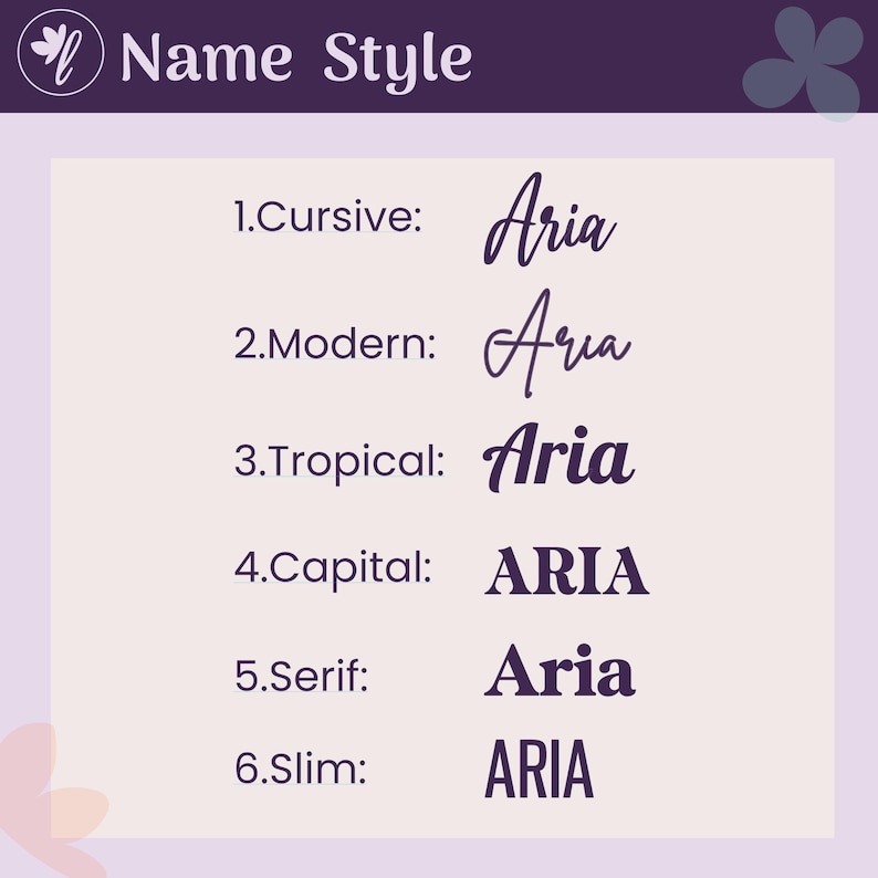 May include: A chart titled Name Style displaying six font options for the name Aria in dark purple text on a light background. The styles are labeled 1. Cursive, 2. Modern, 3. Tropical, 4. Capital, 5. Serif, and 6. Slim, each showing the name Aria.