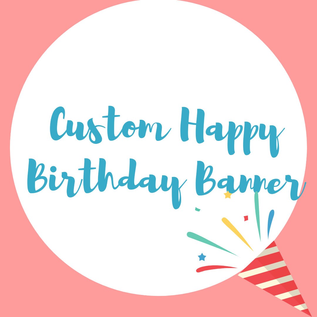 Custom Happy Birthday Banner Personalized Customized Etsy