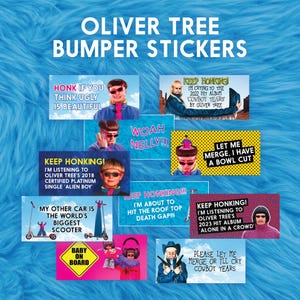 May include: A collection of rectangular bumper stickers featuring Oliver Tree with various humorous slogans including Honk If You Think Ugly Is Beautiful, Let Me Merge I Have A Bowl Cut, and My Other Car Is The World's Biggest Scooter on a blue background.