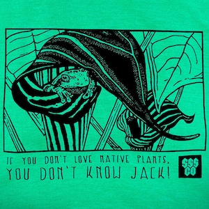 If You Don't Love NATIVE PLANTS, You Don't Know Jack! Shirt Jack In The Pulpit Grey Tree Frog Smiling Snake Shirt Company garden 2021