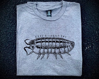 Have A LOUSEY Day Shirt - Woodlouse - Pill Bug - Roly Poly - Isopod - Entomology - Smiling Snake Shirt Company - WOMEN