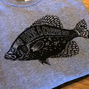 Have A Crappie Day Funny Fishing Shirt T-shirt or Hoodie Heather Gray  Smiling Snake Shirt Company Oakwood Illinois Fisherman Panfish Bass 