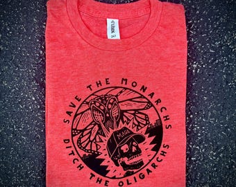 SAVE the MONARCHS / Ditch the Oligarchs Shirt - Monarch Caterpillar - Butterfly - Milkweed - Entomology - Mothra - Smiling Snake - MEN