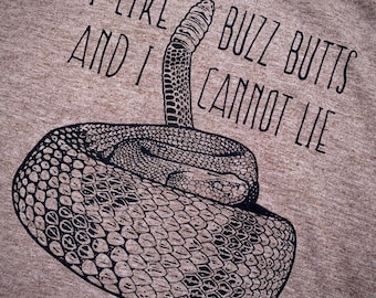 I Like BUZZ BUTTS And I Cannot Lie Shirt - Timber Rattlesnake - Venomous - Conservation - Herpetology - Herps - Smiling Snake - MEN