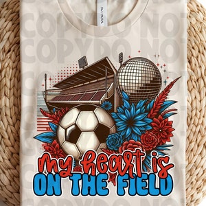 Soccer Sublimation, My Heart is on the field, Soccer Design, Red and Blue Soccer Design, Soccer sublimation png, soccer digital download