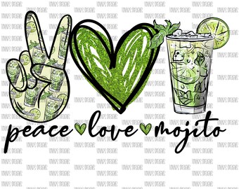 Peace love mojito Sublimation Digital Download, mojito Png File, Peace love mojito glitter png, Sublimation digital download, mojito drink