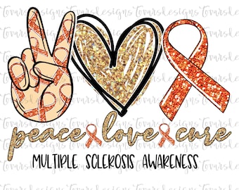 Peace love Cure Sublimation Png Digital Download, Multiple Sclerosis Awareness Png,Multiple Sclerosis Awareness Cure PNG, Peace Love Cure
