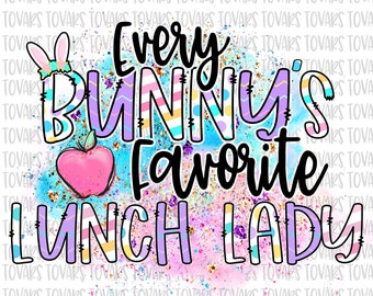 Jeder Hase Lieblings Lunch Lady Sublimation Download, Ostern Lunch Lady PNG, Instant Download Lunch Lady Bunny Sublimation Design
