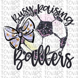 Soccer Mom, Soccer mom designs, Busy Raising Ballers, Funny Soccer Mom Design, Soccer mom digital download, soccer Mom PNG