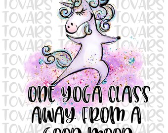 Let that shit go unicorn PNG File namasti unicorn Sublimation Design Digital Download