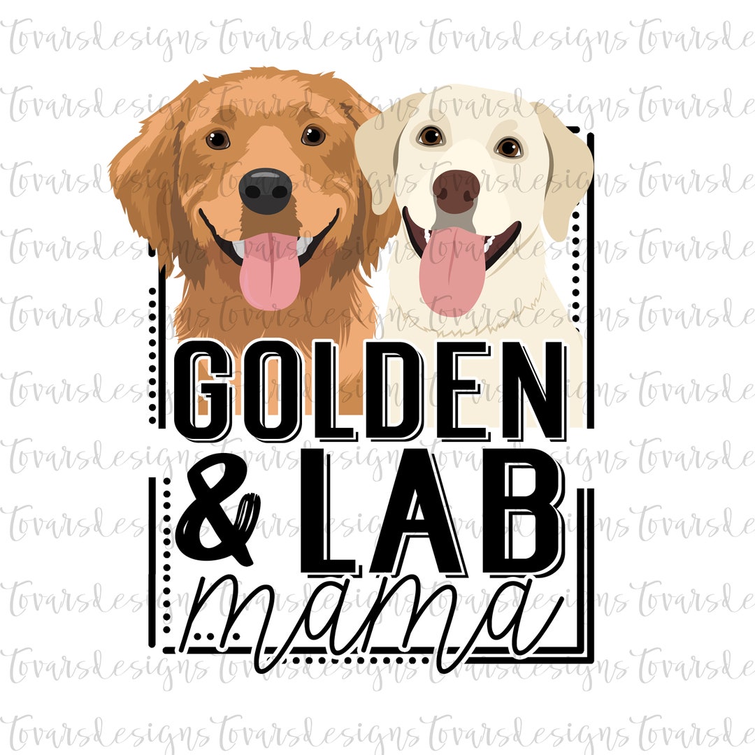 Golden & Lab Mama PNG: Sublimation Design (digital Download) - Etsy