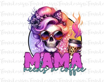 Mama Skeleton Coffee png, Spooky Mom Life Halloween Design, Skeleton Coffee Lover Clipart, Grunge Mama Skull Art png Digital Download