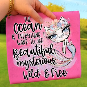 The Ocean is everything I want to be Mermaid Sublimation Download, Mermaid PNG Download, watercolor Mermaid Beach printable image 2