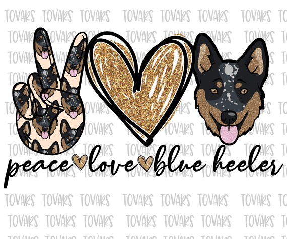 Funny Peace Love & Australian Cattle Dog T-Shirt Blue Heeler Funny Peace Love & Australian Cattle Dog T-Shirt Blue Heeler