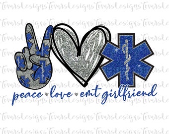 Peace Love EMT Girlfriend PNG: Sublimation Design (Digital Download)