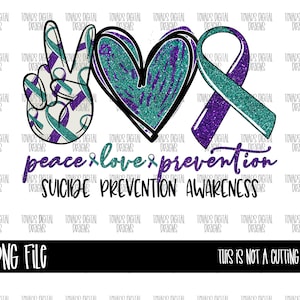 Peace love prevention Sublimation Png Digital Download, Suicide Prevention Awareness Png, Suicide Prevention Awareness PNG, Suicide Ribbon
