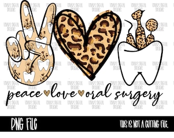 Op de afbeelding: Een vredesteken met een tandpatroon, een hart met luipaardprint en een tand met tandheelkundige instrumenten erin. De tekst "peace love oral surgery" staat onder de afbeeldingen.