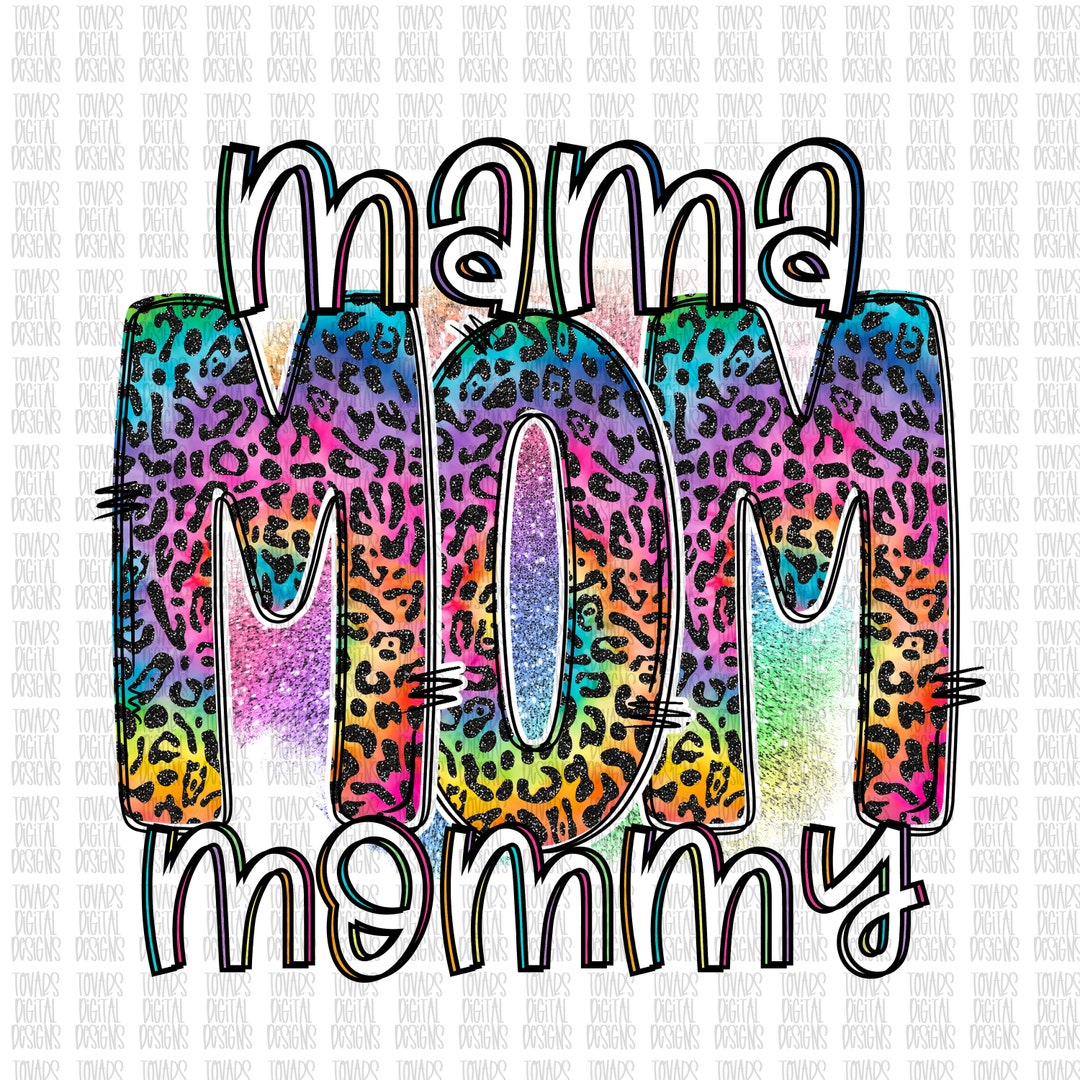 Mama Mom Mommy Rainbow Cheetah Sublimation Png Download, Instant ...