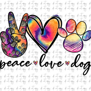 Peace Love Dog Tie Dye Sublimation Download, Sketch Dog Paw Print ...