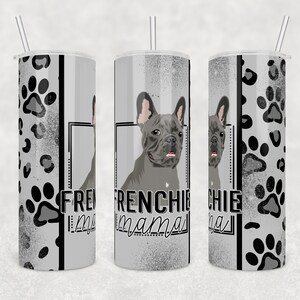 Frenchie Mama Becher, Hundebecher Design, 20 Unzen gerade Becher Png-Datei Becher Designs für 20 Unzen Skinny Tumbler, niedliches Doodle Dog Design