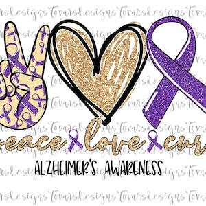 Peace love Cure Sublimation Png Digital Download, Alzheimer&#39;s Awareness Png, Alzheimer&#39;s Awareness Cure PNG, Alzheimer&#39;s Peace Love Cure