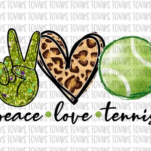 May include: Peace, love, and tennis graphic with a green glitter peace sign, a leopard print heart, and a green tennis ball. The text "peace love tennis" is below the graphic.