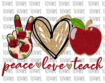 Peace Love Teach, Apples Teacher Sublimation Download  PNG, Sublimation Download, Apple Peace Love Teach PNG, Teacher Instant Download